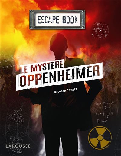 Nouveautés livres-jeux juillet 2023 - 
 - Escape Book - Le Mystère Oppenheimer