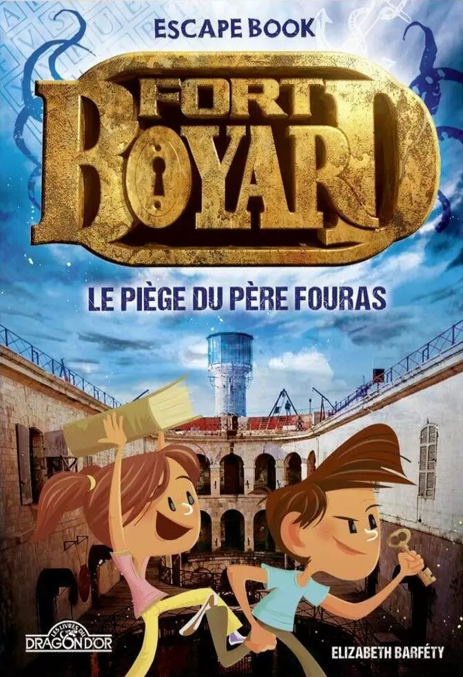 Fort Boyard - Escape Book - Le piège du Père Fouras