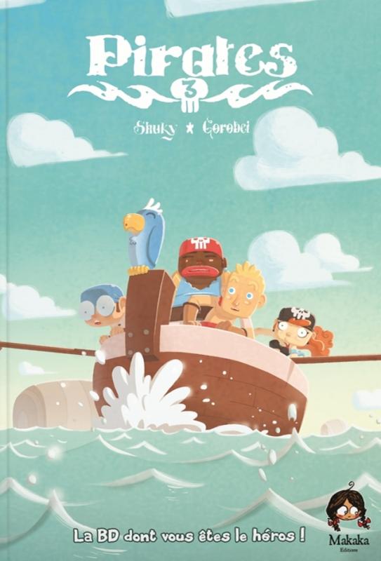 La BD dont vous êtes le héros - Pirates livre 3
