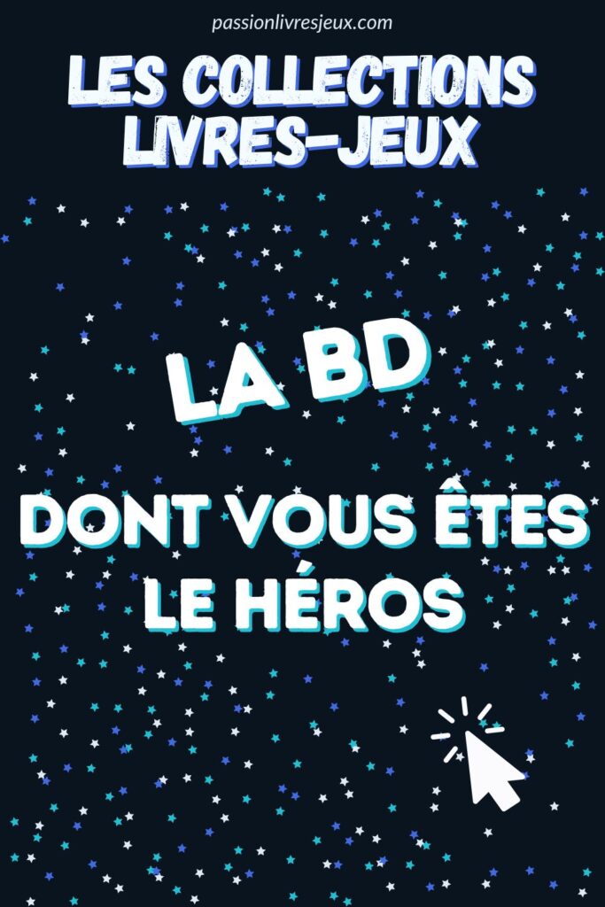 La BD dont vous êtes le héros - Collection