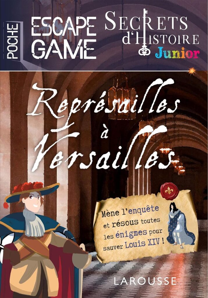 Escape Game de poche Junior - Secrets d'histoire Représailles à Versailles