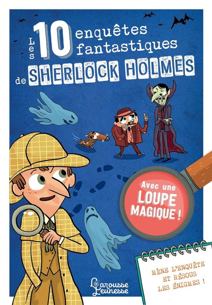 Sherlock Holmes - 10 enquêtes fantastiques