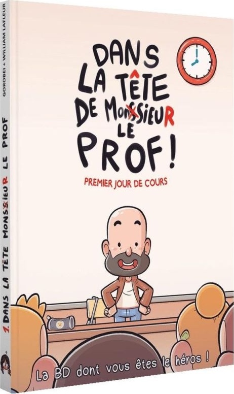 Dans la tête de monsieur le prof - La BD dont vous êtes le héros