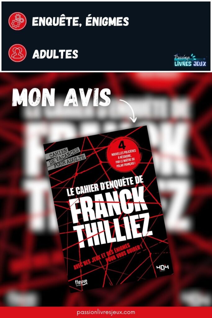 Le cahier d'enquête de Franck Thilliez Avis