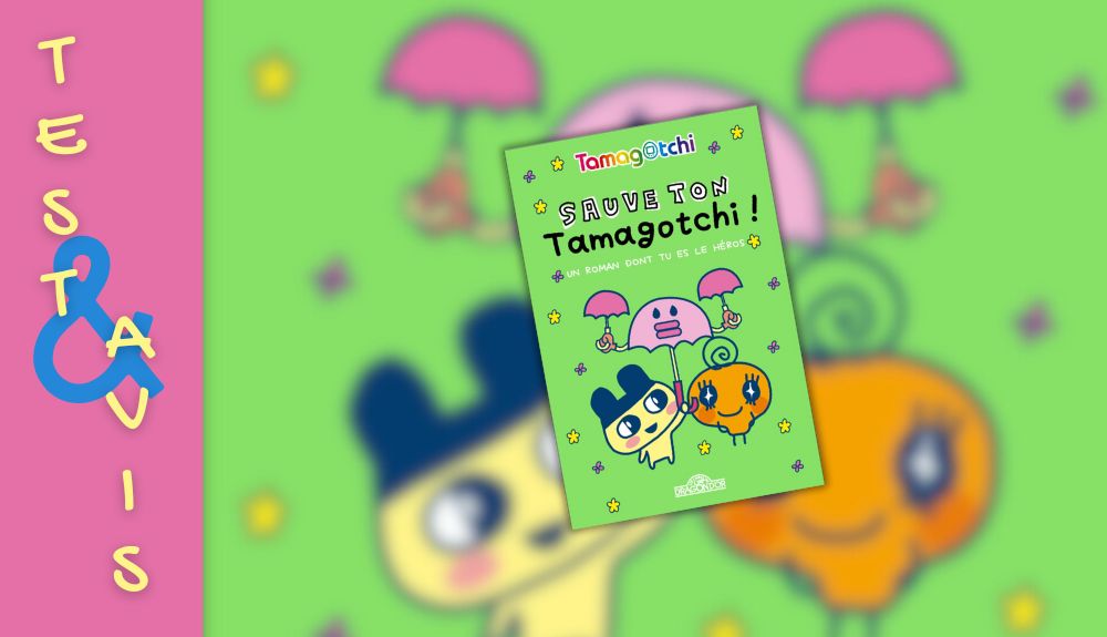 Sauve ton Tamagotchi ! | Test & Avis