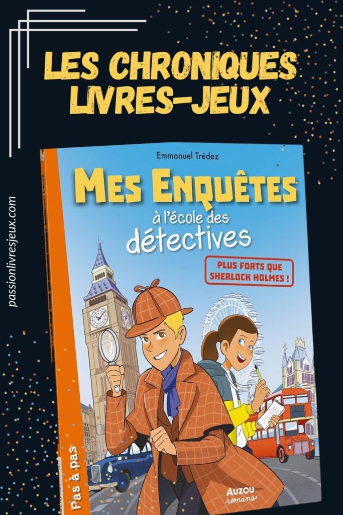 Mes enquêtes à l'école des détectives - Plus forts que Sherlock Holmes Avis