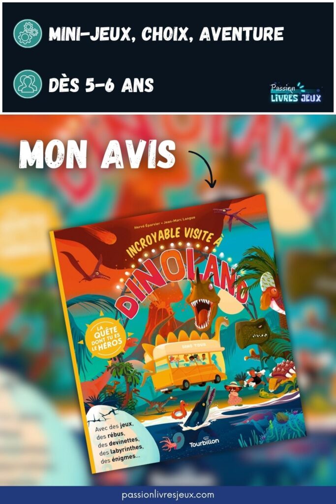 La quête dont tu es le héros - Incroyable visite à Dinoland Avis