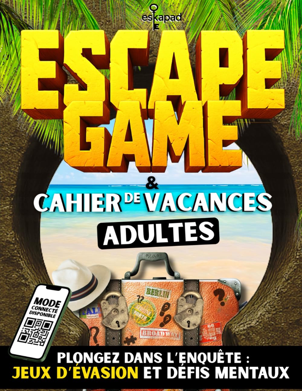 Escape game Cahier de vacances pour adultes - Eskapad