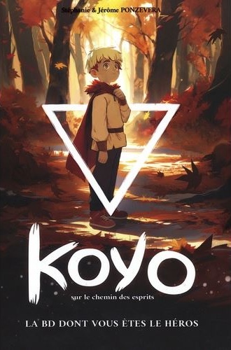 Koyo sur le chemin de esprits - La BD dont vous êtes le héros