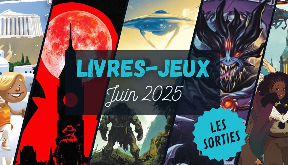 Sorties livres-jeux juin 2025