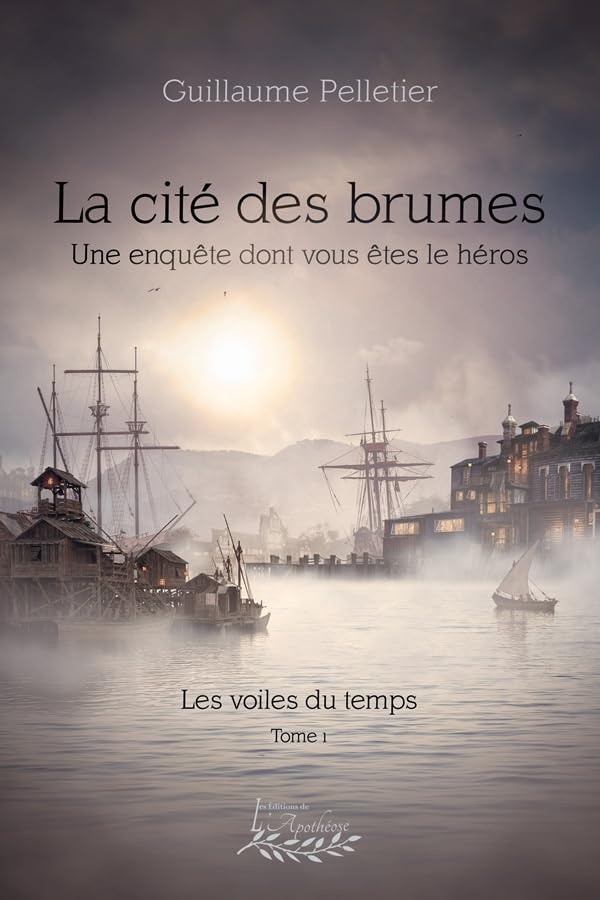 La cité des brumes - Les voiles du temps tome 1