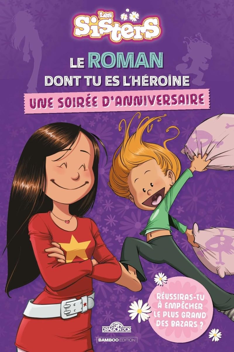 Les Sisters - Le roman dont tu es l'héroïne, une soirée d'anniversaire