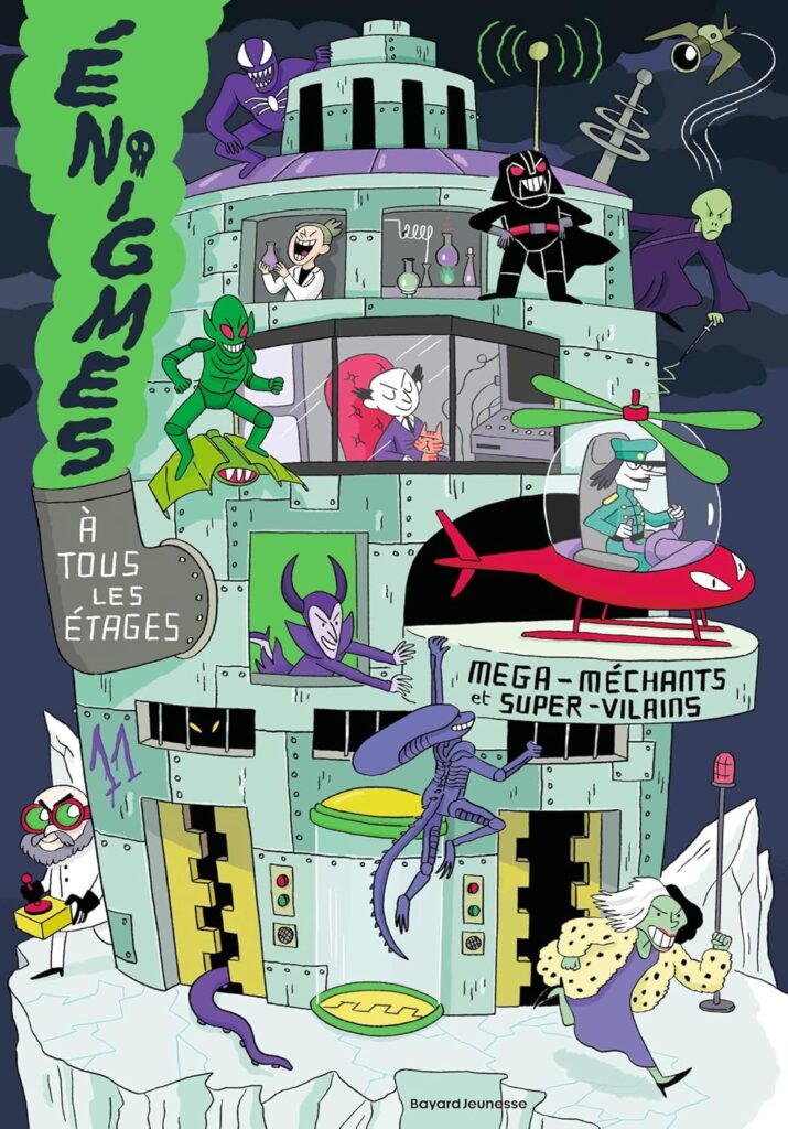 Énigmes à tous les étages tome 11 - Méga-méchants et super-vilains